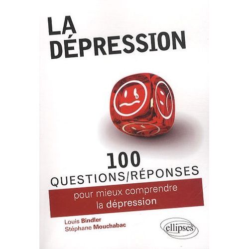 100 Questions/Réponses Pour Mieux Comprendre La Dépression