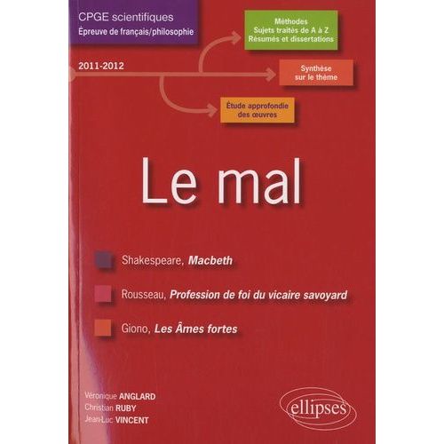 Le Mal - Shakespeare, Rousseau, Giono - L'épreuve De Français Cpge Scientifiques Programme 2011-2012