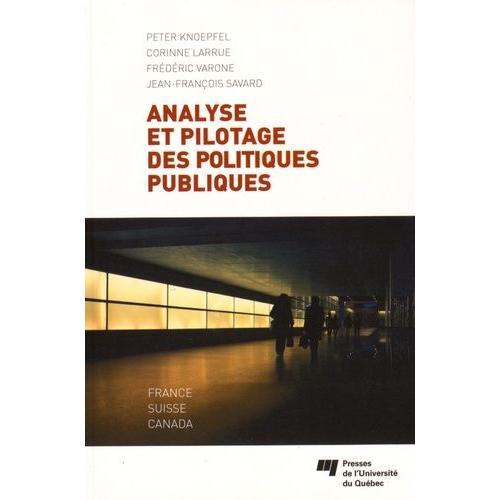 Analyse Et Pilotage Des Politiques Publiques - France, Suisse, Canada