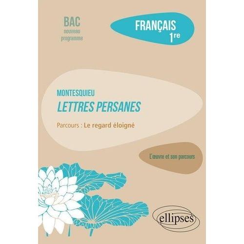 Français 1re - Montesquieu, Lettres Persanes, Parcours "Le Regard Éloigné