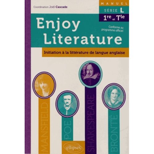Enjoy Literature - Initiation À La Littérature De Langue Anglaise 1e Et Tle Série L