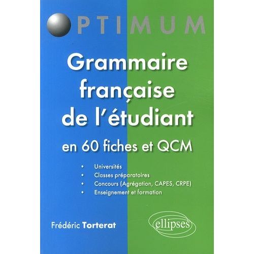 Grammaire Française De L'étudiant En 60 Fiches Et Qcm