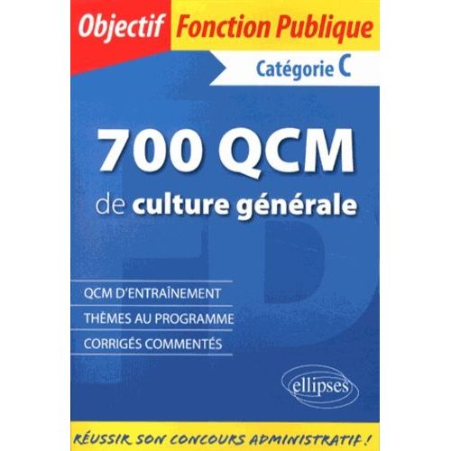 700 Qcm De Culture Générale - Catégorie C