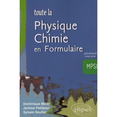 Toute La Physique-Chimie En Formulaire, Mpsi