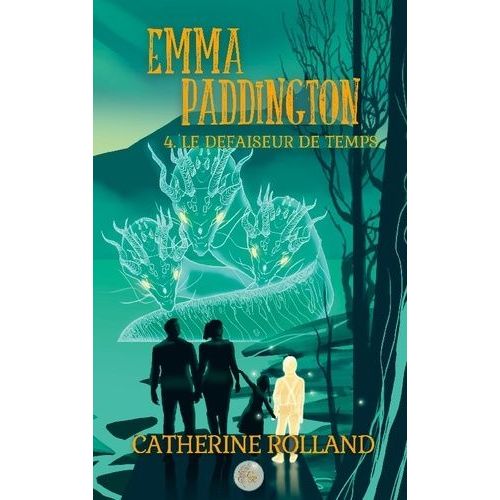 Emma Paddington (Tome 4) : Le Défaiseur De Temps
