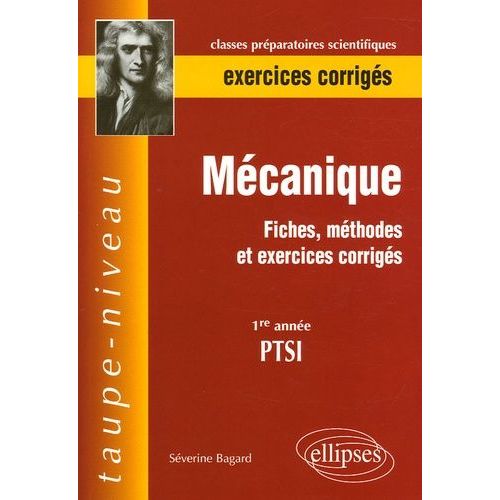 Mécanique 1re Année Ptsi - Fiches, Méthodes Et Exercices Corrigés