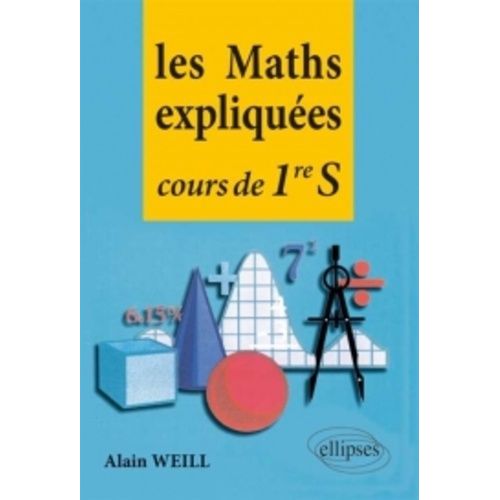 Les Maths Expliquées - Cours De Première S