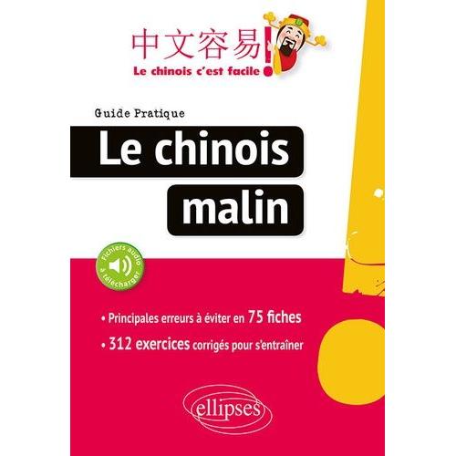Le Chinois Malin - Guide Pratique