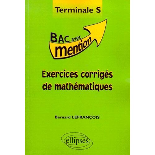 Exercices Corrigés De Mathématiques, Terminale S