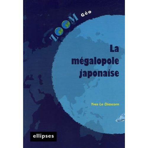 La Mégalopole Japonaise