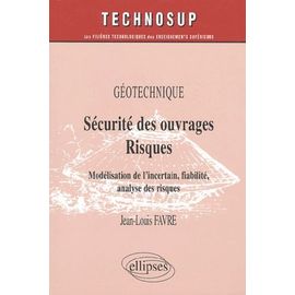 Sécurité Des Ouvrages / Risques - Modélisation De L'incertain, Fiabilité, Analyse Des Risques