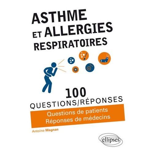 Asthme Et Allergies - 100 Questions/Réponses