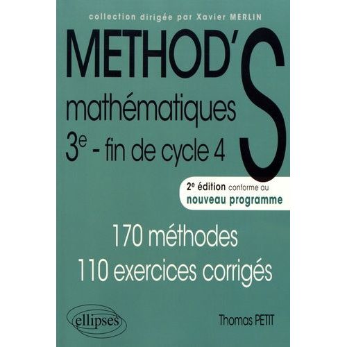 Mathématiques 3e Fin De Cycle 4 - 170 Méthodes, 110 Exercices Corrigés