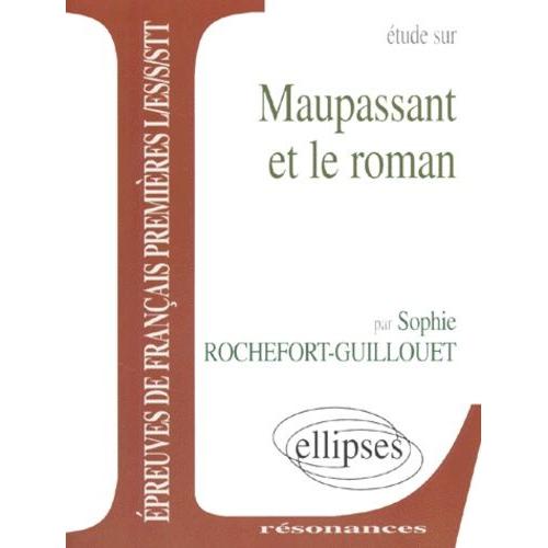 Étude Sur Maupassant Et Le Roman