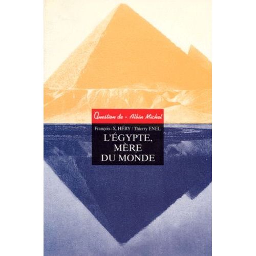 Question De N°110 : L'egypte, Mere Du Monde