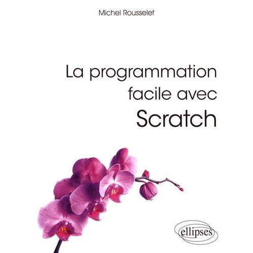 La Programmation Facile Avec Scratch