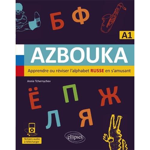 Russe A1 Azbouka - Apprendre Ou Réviser L'alphabet Russe En S'amusant