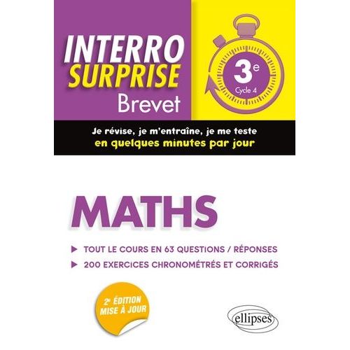 Maths 3e Cycle 4 Brevet - Tout Le Cours En 63 Questions/Réponses Et 200 Exercices Chronométrés Et Corrigés