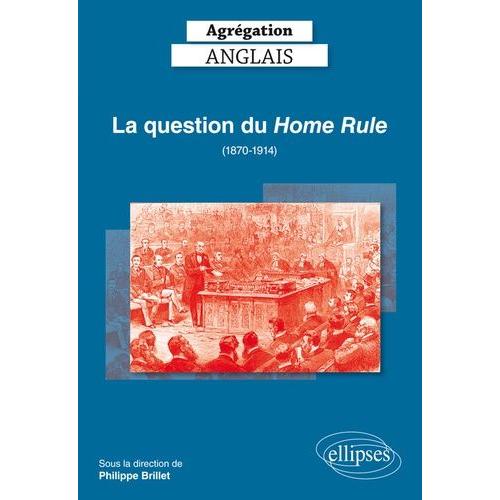 La Question Du Home Rule (1870-1914) Agrégation Anglais