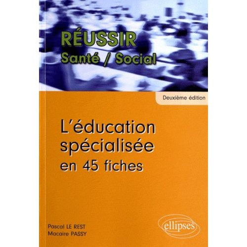 L'éducation Spécialisée En 45 Fiches