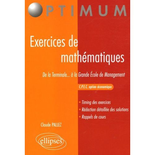 Exercices De Mathématiques - De La Terminale - À La Grande Ecole De Management Cpec Option Économique