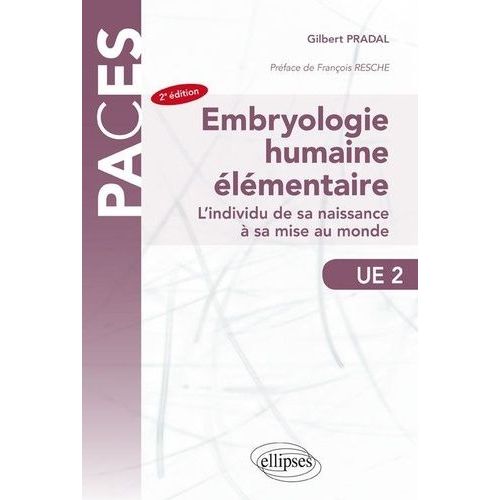 Embryologie Humaine Élémentaire Ue 2 - L'individu De Sa Naissance À Sa Mise Au Monde