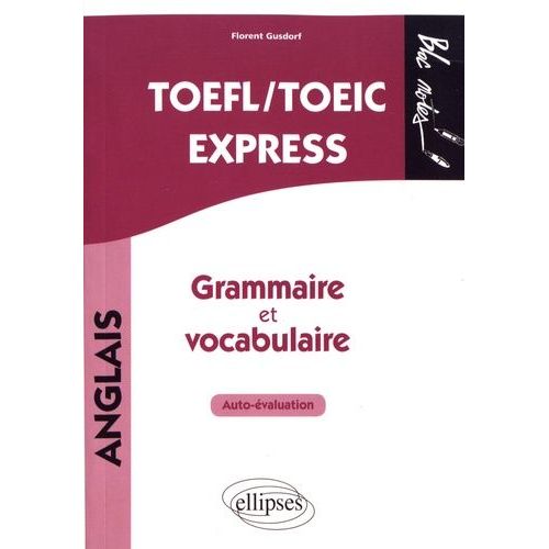 Toefl/Toeic Express, Grammaire Et Vocabulaire - Auto-Évaluation