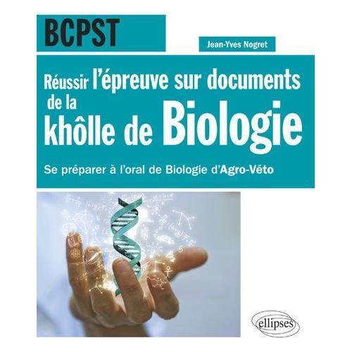 Réussir L'épreuve Sur Documents De La Khôlle De Biologie Bcpst - Se Préparer À L'oral De Biologie D'agro-Véto