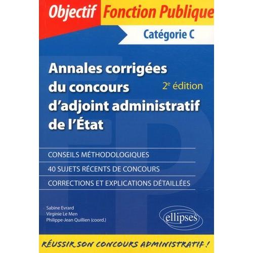 Annales Corrigées Du Concours D'adjoint Administratif De L'état - Catégorie C