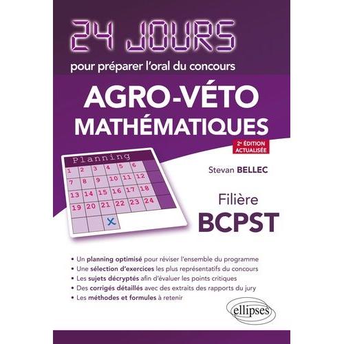 24 Jours Pour Préparer L?Oral Du Concours Agro-Véto Mathématiques - Filière Bcpst