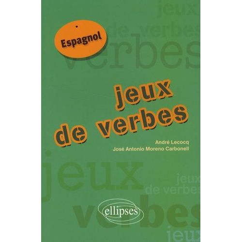Jeux De Verbes - Espagnol