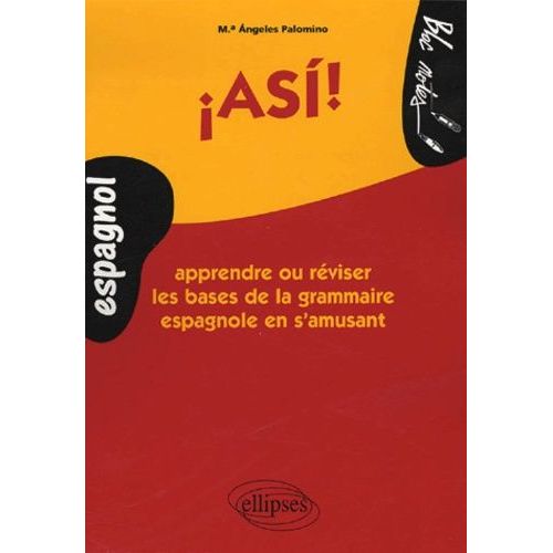 Asi ! - Apprendre Ou Réviser Les Bases De La Grammaire Espagnole En S'amusant
