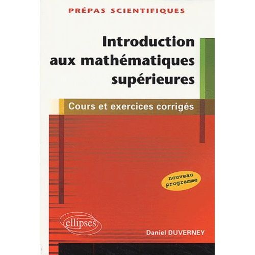 Introduction Aux Mathématiques Supérieures - Cours Et Exercices Corrigés