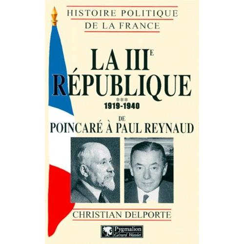 Histoire Politique De La France - La Iiie République, 1919-1940