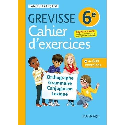 Français 6e Grevisse - Cahier D'exercices