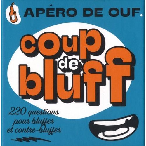 Coup De Bluff - 220 Questions Pour Bluffer Et Contre-Bluffer