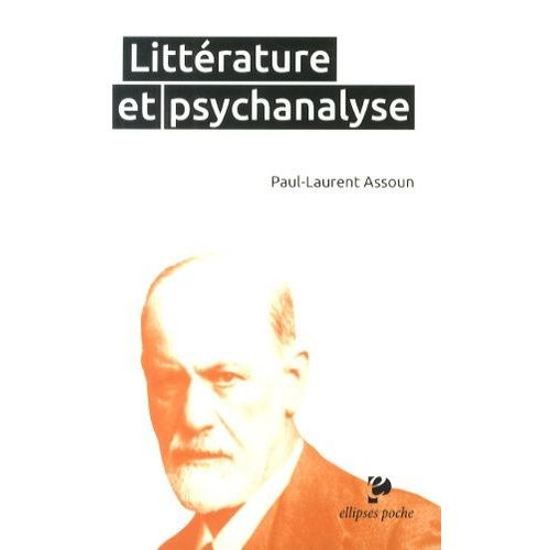 Littérature Et Psychanalyse - Freud Et La Création Littéraire