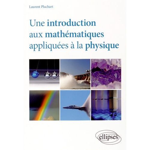 Une Introduction Aux Mathématiques Appliquées À La Physique