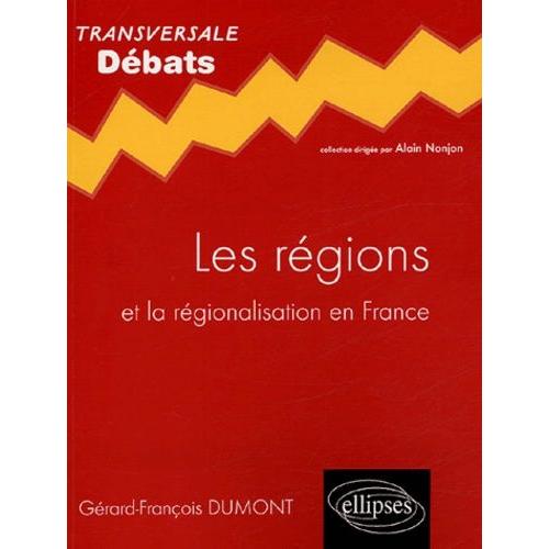 Les Régions - Et La Régionalisation En France