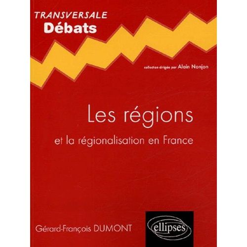 Les Régions - Et La Régionalisation En France