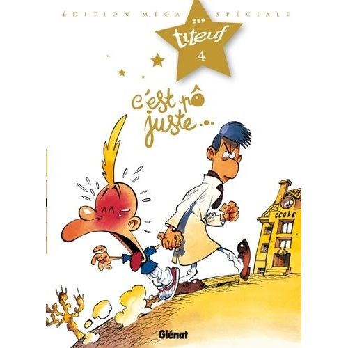 Titeuf Tome 4 - C'est Pô Juste - Edition Méga Spéciale Titeuf Le Film