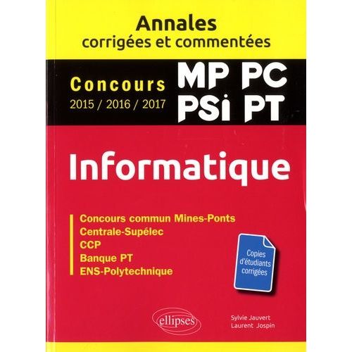 Informatique Mp, Pc, Psi, Pt - Concours Commun Mines-Ponts, Centrale-Supélec, Ccp, Banque Pt, Ens-Polytechnique