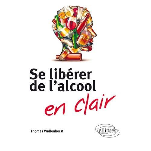 Se Libérer De L'alcool En Clair