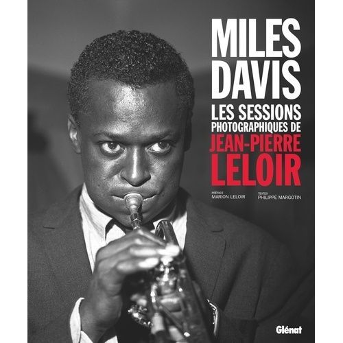 Miles Davis - Les Sessions Photographiques De Jean-Pierre Leloir