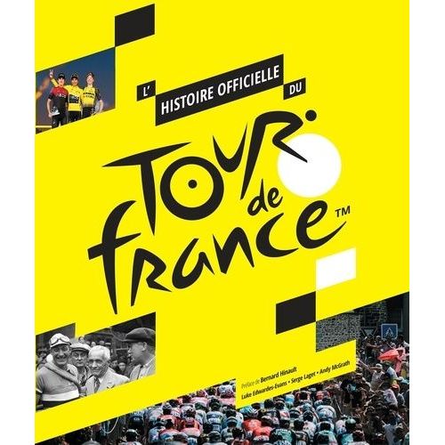L'histoire Officielle Du Tour De France