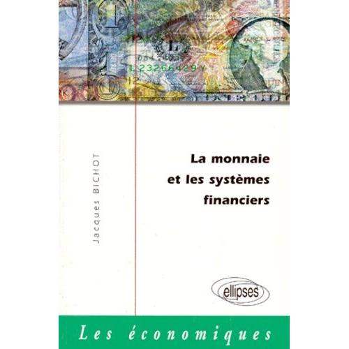 La Monnaie Et Les Systèmes Financiers