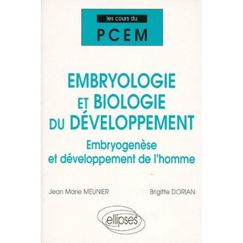 Embryologie Et Biologie Du Developpement - Embryogénèse Et Développement De L'homme