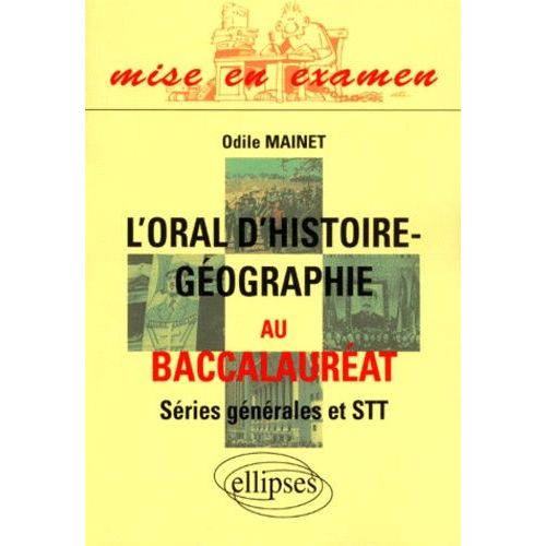 L'oral D'histoire-Géographie Au Baccalauréat Séries Générales Et Stt