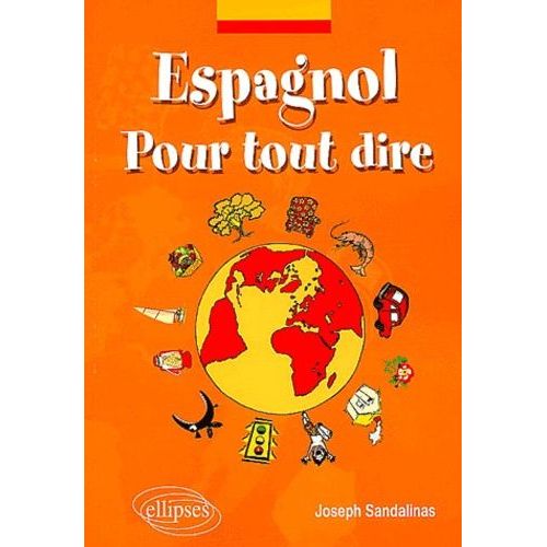 Espagnol Pour Tout Dire - Lexique D'expressions Espagnoles