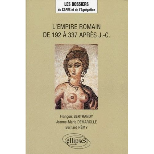 L'empire Romain De 192 À 337 Après J.-C.